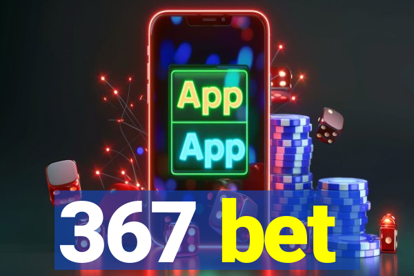 367 bet